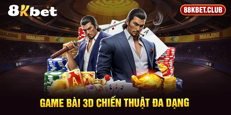 Game bài 3D chiến thuật đa dạng