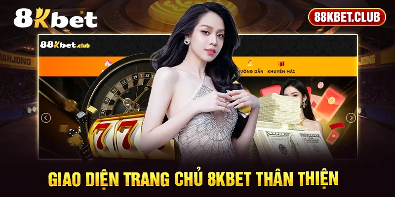 Giao diện trang chủ 8KBET thân thiện