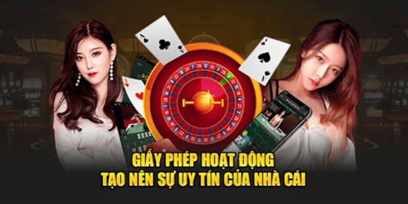 Giấy phép về hoạt động cá cược đảm bảo uy tín