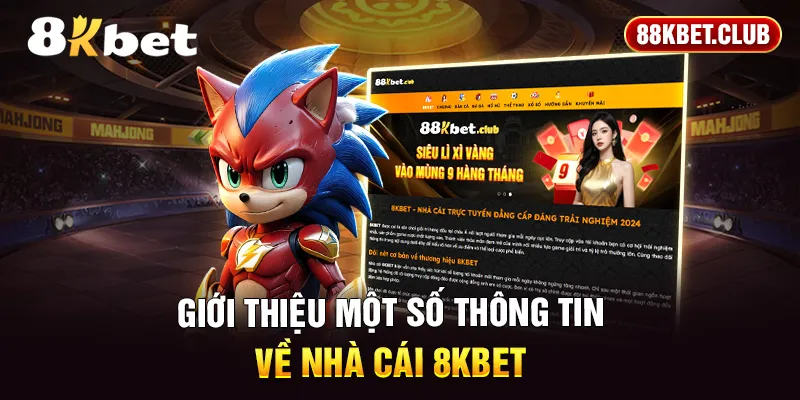 Giới thiệu một số thông tin về nhà cái 8KBET