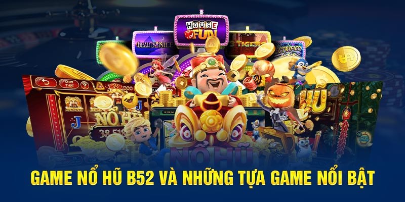 3 phiên bản của game slot B52